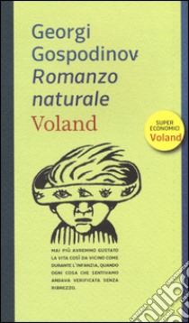 Romanzo naturale libro di Gospodinov Georgi