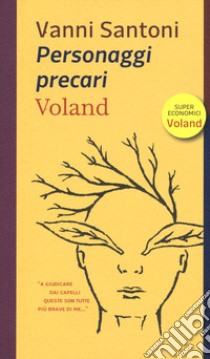 Personaggi precari libro di Santoni Vanni