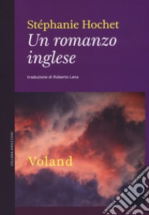 Un romanzo inglese libro di Hochet Stéphanie