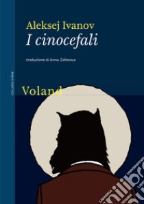 I cinocefali libro di Ivanov Aleksej