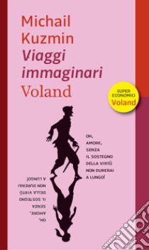 Viaggi immaginari libro di Kuzmin A. Michail; Trombetta S. (cur.)