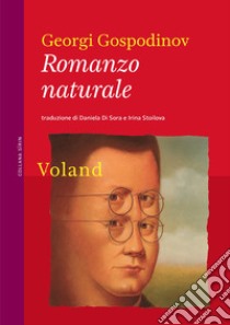 Romanzo naturale libro di Gospodinov Georgi