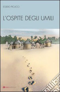 L'ospite degli umili libro di Picucci Egidio