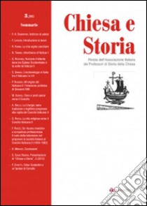 Chiesa e storia. Rivista dell'Associazione Italiana dei Professori di Storia della Chiesa. Vol. 3 libro