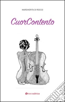 CuorContento libro di Di Rocco Margherita