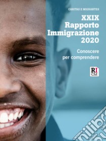 Rapporto immigrazione 2020. Conoscere per comprendere libro di Caritas italiana (cur.); Fondazione Migrantes (cur.)