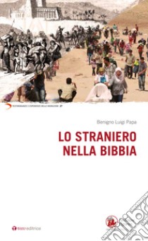 Lo straniero nella Bibbia libro di Papa Benigno Luigi