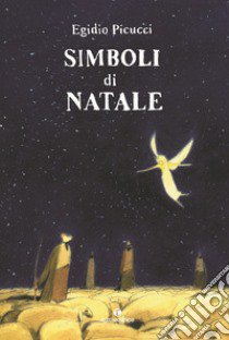 I simboli del Natale libro di Picucci Egidio