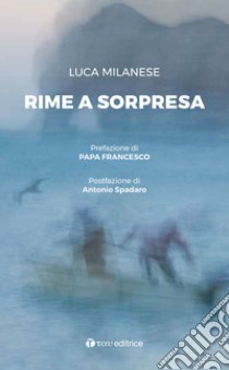 Rime a sorpresa libro di Milanese Luca