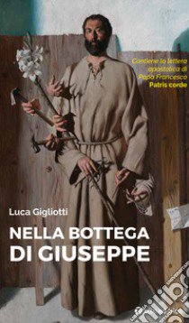 Nella bottega di Giuseppe libro di Gigliotti Luca