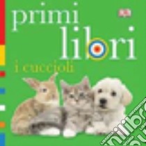 Animali. Primi libri. Ediz. illustrata libro