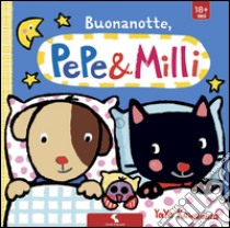 Buonanotte. Pepe & Milli. Ediz. illustrata libro di Kawamura Yayo