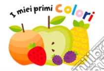 I miei primi colori. Ediz. a colori libro di Davenport Maxine; Roberts Cindy