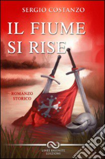 Il fiume si rise libro di Costanzo Sergio