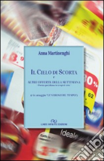 Il cielo di scorta libro di Martinenghi Anna