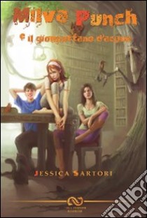 Milva Punch e il giornottano d'acqua libro di Sartori Jessica