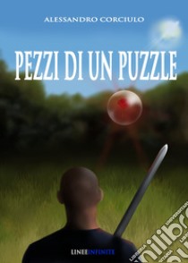 Pezzi di un puzzle libro di Corciulo Alessandro