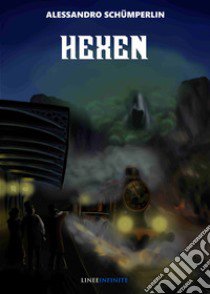 Hexen libro di Schümperlin Alessandro