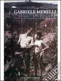 Gabriele Merelli. La mia fame libro di Merelli Gabriele