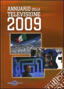 Annuario della televisione 2009 libro di Geca Italia (cur.)