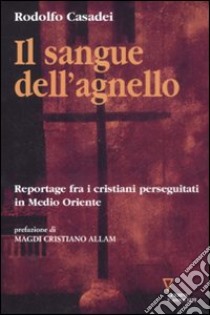 Il sangue dell'agnello libro di Casadei Rodolfo