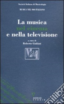 La musica nel cinema e nella televisione libro di Giuliani R. (cur.)