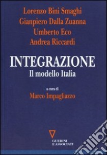 Integrazione. Il modello Italia libro di Impagliazzo M. (cur.)