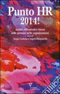 Punto HR 2014! libro di Carbone S. (cur.); Pasquarella A. (cur.)