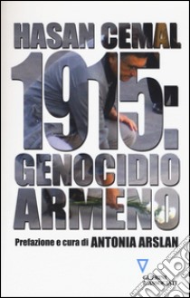 1915: genocidio armeno libro di Cemal Hasan