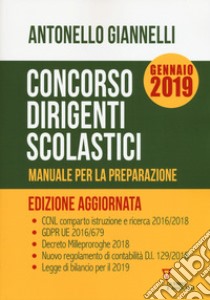 Concorso dirigenti scolastici. Manuale per la preparazione libro di Giannelli Antonello