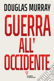 Guerra all'Occidente libro di Murray Douglas