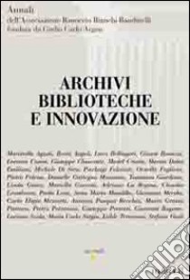 Archivi, biblioteche e innovazione libro di Mandillo A. M. (cur.); Merola G. (cur.)