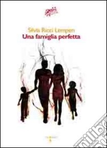 Una Famiglia perfetta libro di Ricci Lempen Silvia