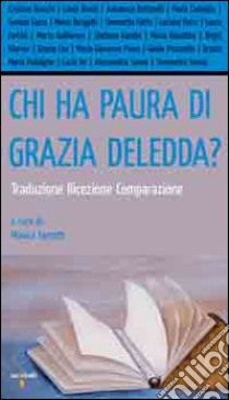 Chi ha paura di Grazia Deledda? Traduzione, ricezione, comparazione libro di Farnetti M. (cur.)