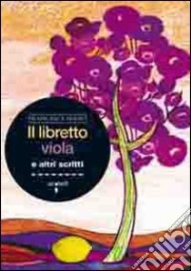 Il Libretto viola e altri scritti libro di Spano Francesca