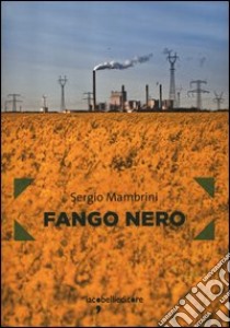 Fango nero libro di Mambrini Sergio