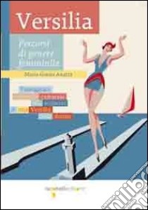 Versilia. Percorsi di genere femminile libro di Anatra Maria Grazia