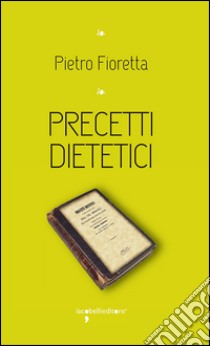 Precetti dietetici libro di Fioretta Pietro