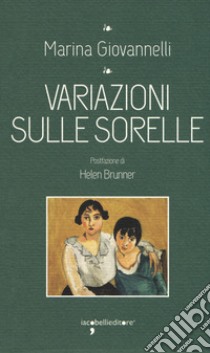 Variazioni sulle sorelle libro di Giovannelli Marina