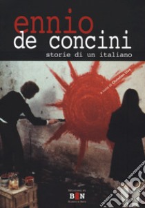 Ennio De Concini. Storie di un italiano libro di Uva C. (cur.)