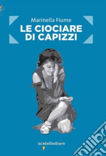 Le ciociare di Capizzi libro di Fiume Marinella