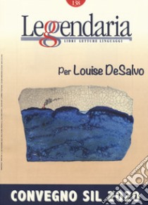 Leggendaria. Vol. 138: Per Louise DeSalvo libro