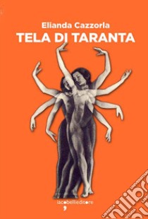 Tela di Taranta libro di Cazzorla Elianda