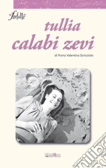 Tullia Calabi Zevi libro di Scricciolo Puma Valentina