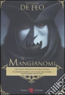 Il mangianomi libro di De Feo Giovanni