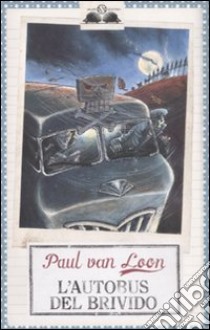 L'autobus del brivido libro di Van Loon Paul