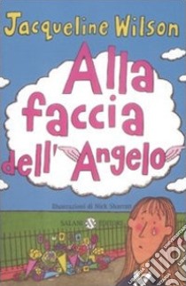 Alla faccia dell'angelo libro di Wilson Jacqueline