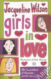 Girls in love. Tre ragazze tre. Vol. 1 libro di Wilson Jacqueline