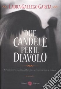 Due candele per il diavolo libro di Gallego García Laura