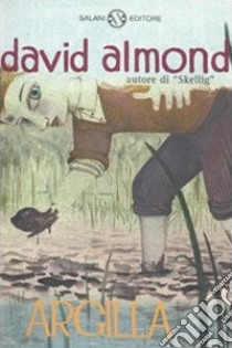 Argilla libro di Almond David